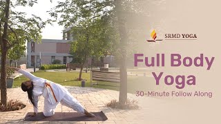 Full Body Yoga  30Minute Follow Along  SRMD Yoga [upl. by Ttik]