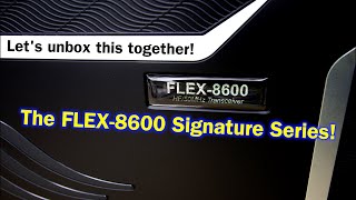 My New Flex 8600 Signature Series  Lets see whats inside  Software Defined Radio SDR [upl. by Monti221]