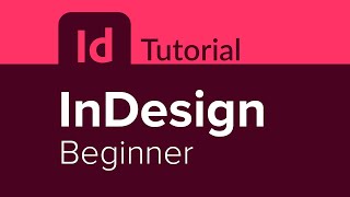 InDesign Beginner Tutorial [upl. by Nedrob]