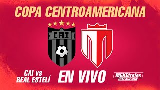 CAI VS REAL ESTELÍ EN VIVO  Copa Centroamericana CONCACAF [upl. by Rolat]