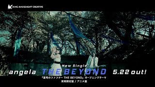 angela「THE BEYOND」Music Clip（short ver） [upl. by Winfrid]