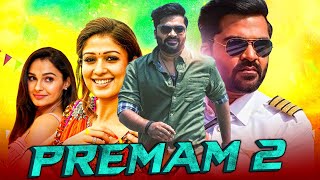 Premam 2  Silambarasan Blockbuster Romantic Hindi Dubbed Movie  Nayantara [upl. by Pizor915]