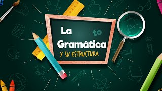 La gramática y su estructura [upl. by Gavrila625]