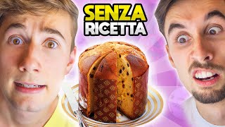 CUCINIAMO il PANETTONE SENZA RICETTA Sfida culinaria [upl. by Wager]