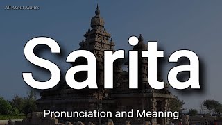 Sarita  Pronunciation and Meaning [upl. by Anotyal]