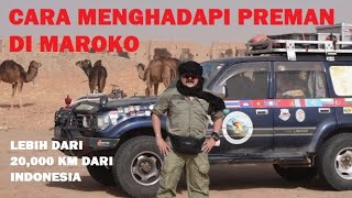 Eps 3  Maroco  Cara menghadapi Preman di Maroko [upl. by Riana]