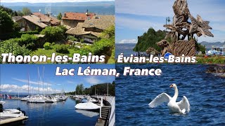 Visit ThononlesBains  ÉvianlesBains  Lac Léman lake Léman France [upl. by Elsi]