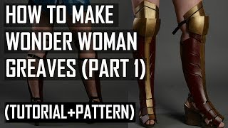 How to make Wonder Woman Greaves  boots Tutorial PART 1 [upl. by Tobey]