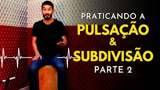 Desenvolvendo o Pulso Musical  Pulsação  Coordenação Motora  Tempo Musical  Divisão  Subdivisão [upl. by Lissa]