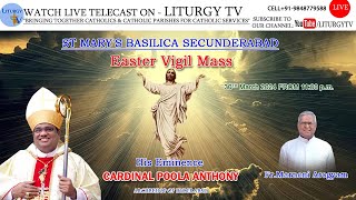 Cardinal Poola Anthony  Easter Vigil Mass 11pm  St Mary’s Basilica Secunderabad  30324 [upl. by Nole]