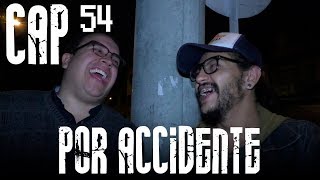 Con Ánimo de Ofender  Cap 54  Por Accidente [upl. by Nassi976]