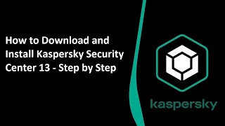 How to Download and Install Kaspersky Security Center Version 13 with Web Console  Step by step [upl. by Vod636]