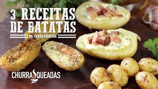 3 Receitas com Batatas I Churrasqueadas [upl. by Nani]