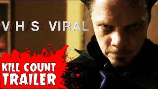 “VHS Viral” Movie Trailer  On the Next Kill Count… [upl. by Sissy]