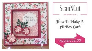 How To Make A ScanNCut Canvas 3D Box Card [upl. by Ricki100]