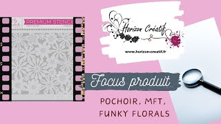 FOCUS PRODUIT Présentation et test pochoir MFT Funky Florals [upl. by Blanchette]