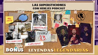 BONUS Supersticiones con Herejes Podcast [upl. by Yelreveb959]