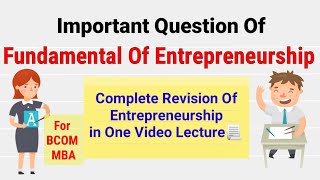 Fundamentals of Entrepreneurship Important Questions of Fundamentals of Entrepreneurship for BCOM [upl. by Oiluj]