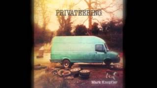 Mark Knopfler  Privateering [upl. by Anwahs]