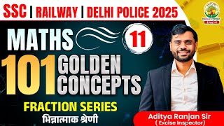 Class 11  101 Golden Concepts Fraction Series  SSC EXAMS 2025  Maths By Aditya Ranjan Sir ssc [upl. by Pike686]