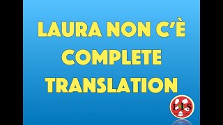 Laura non cè PART 2 Italian Song Translation [upl. by Ecinuahs]