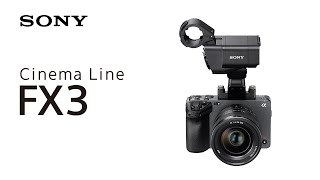 Introducing Cinema Line FX3  Sony  α [upl. by Namzaj853]