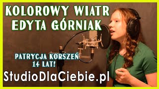 Kolorowy wiatr  Edyta Górniak cover by Patrycja Korszeń 1668 [upl. by Aikram351]