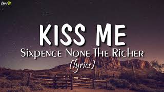 Kiss Me lyrics  Sixpence None The Richer [upl. by Asilenna920]