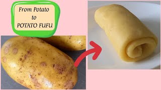 How to make potato poundo from Irish potatoes  New easy potato recipes  potatofufu [upl. by Lipski218]