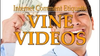 Internet Comment Etiquette Vine Videos [upl. by Gwenneth]