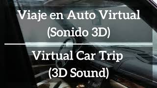 🎧Viaje en Auto Virtual Sonido Ultra Realista 3D Binaural [upl. by Nauqahs522]