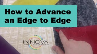 How to Advance an Edge to Edge Design  INNOVA Longarm Quilting [upl. by Porty]