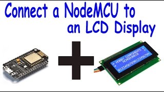 Connect an LCD display to the NodeMCU ESP8266 Tutorial [upl. by Airdnala546]