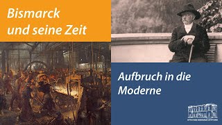 Bismarck und seine Zeit Aufbruch in die Moderne [upl. by Adehsor]