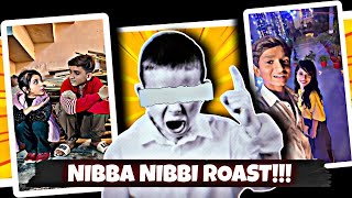 NIBBA NIBBI ROAST [upl. by Thurman177]