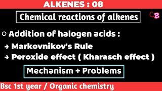 Addition of halogen acids  Markovnikovs Rule  Peroxide effect  Alkenes  Bsc 1st year chemistry [upl. by Kirred]