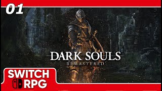 Dark Souls Remastered  Nintendo Switch Gameplay  Episode 1 [upl. by Yebloc]