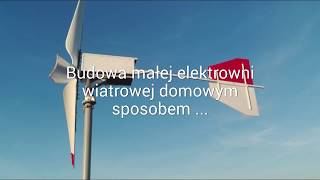 Budowa małej elektrowni wiatrowej domowym sposobem [upl. by Yerhpmuh]