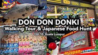 DON DON DONKI Malaysia Walking Tour amp Japanese Food Hunt  Lot 10 Kuala Lumpur [upl. by Ardnoet103]