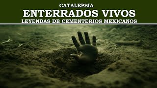 ENTERRADOS VIVOS LEYENDAS DE CEMENTERIOS MEXICANOS [upl. by Licko557]