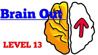 Brain out level 13 Walkthrough or Solution [upl. by Htabazile]