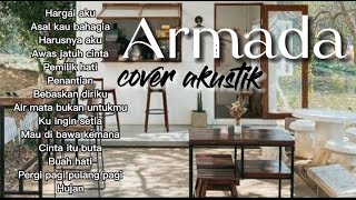 Armada full album  hits cover akustik 2022 [upl. by Susumu]