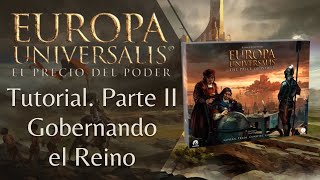 Europa Universalis El Precio del Poder Tutorial II Gobernando el Reino [upl. by Letnahs]