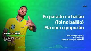 MC l da vinte e mc gury  Neymar  parado no Bailão  lyrics  with English subtitles [upl. by Aiouqes]