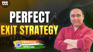 Perfect Exit Strategy  Tuesday Technical Talk  Vishal B Malkan [upl. by Drhcir]