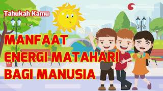 8 MANFAAT ENERGI MATAHARI BAGI MANUSIA DI BUMI [upl. by Egbert762]