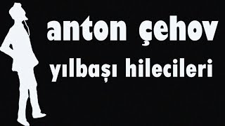 quotyılbaşı hilecileriquot Anton ÇEHOV sesli öykü Akın ALTAN antonçehov akınaltan yılbaşı christmas [upl. by Eentirb352]