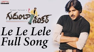 Le Le Lele Full Song Gudumba ShankarPawan KalyanPawan Kalyan Mani SharmaHits  Aditya Music [upl. by Mikihisa]