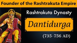 Dantidurga  Rashtrakuta Emperor  Founder of the Rashtrakuta Dynasty [upl. by Nemra239]