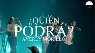 Averly Morillo  ¿Quién podrá Con Letra y Video Oficial [upl. by Rexanna]